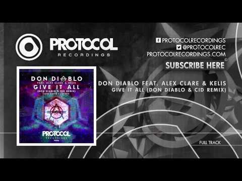 Don Diablo feat. Alex Clare & Kelis - Give It All (Don Diablo & CID Remix)