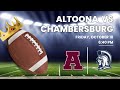 High School Football Altoona Mountain Lions V Chambersburg Trojans October 10 2025 Homecoming