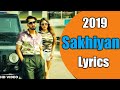 Sakhiyaan Lyrics (Full Song) Lyrics New Punjabi Songs 2019 | Sakhiyan
