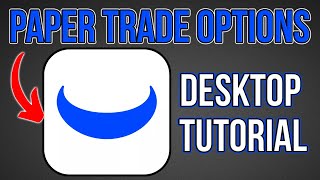 How To Paper Trade OPTIONS On Webull Desktop!