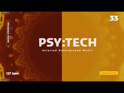 PSY:TECH 33 127bpm 🗿 Psychedelic Techno (Breger, Kleiman , Lewis, Luis M, WAVEBACK)
