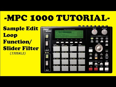 MPC 1000 Tutorial: Sample Edit loop function/Slider filter Tutorial FOR JJOS2 XL ONLY!!!