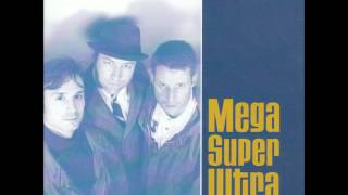 Mega Super Ultra - Crazy