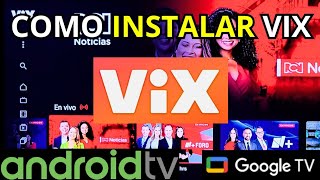 Cómo INSTALAR y USAR ViX en ANDROID TV y GOOGLE TV | Guía Completa