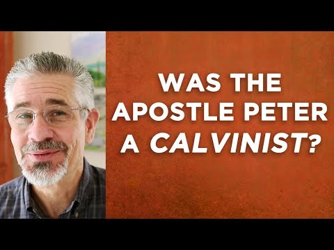 Was the Apostle Peter a Calvinist? | Little Lessons with David Servant