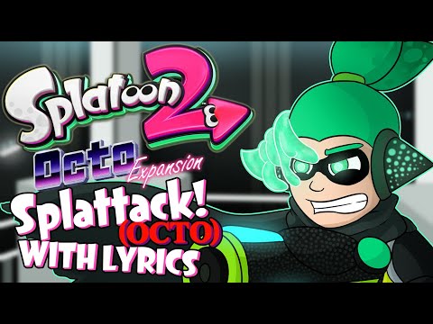 Splattack! (Octo) WITH LYRICS - Splatoon 2: Octo Expansion (VS Agent 3)