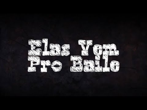 Elas Vem Pro Baile - DJ Gabriel Do Borel E Scarp