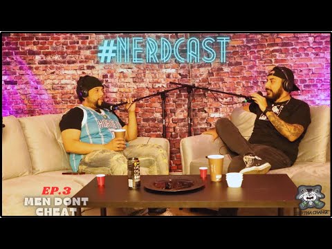 #Nerdcast Ep. 3 - Men Dont Cheat