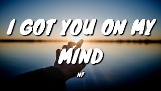 NF - Got You On My Mind (Lyric Video )
