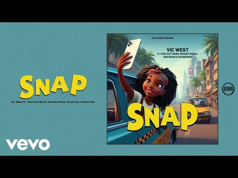 Vic West - Snap (Official) ft. Thee Exit Band, Brandy Maina, Boutross, Fathermoh