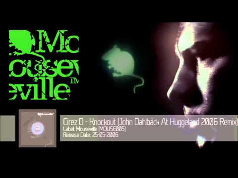 Cirez D - Knockout (John Dahlback Remix) ‎[MOUSE005]