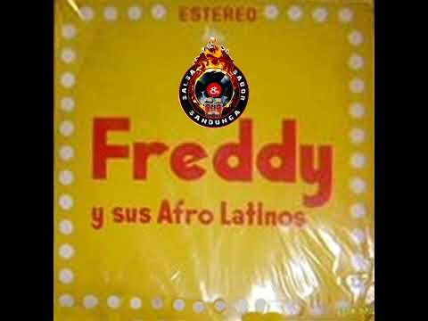 FREDDY Y SUS AFRO LATINOS - La fiesta de los Quilinchinis (1973)