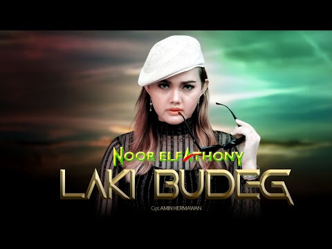 LAKI BUDEG - NOOR ELFATHONY ( Original Video )