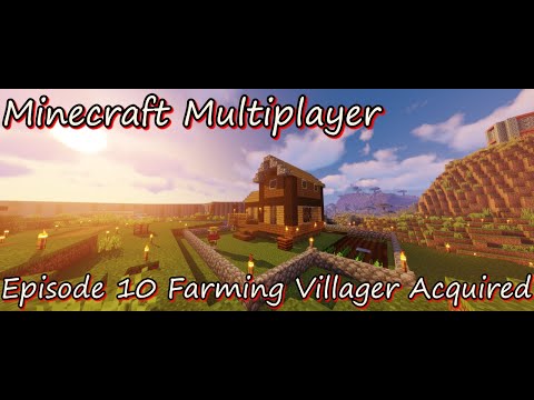 Minecraft Multiplayer Episode 10 Farming Villager Acquired