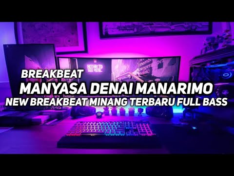 DJ MANYASA DENAI MANARIMO - BREAKBEAT MINANG TERBARU FULL BASS VIRAL TIKTOK ‼️