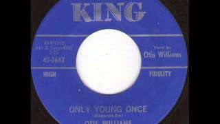 Otis Williams - Only young once