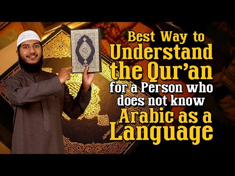 Best Way to Understand the Quran for a Person who does not know Arabic as a Language - Dr Zakir Naik