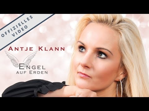 Antje Klann - "Engel auf Erden" Das offizielle Video