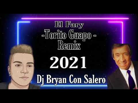 Rumba Flamenca - El Fary - Torito Guapo- Remix Dj Bryan Con Salero 2021