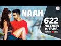 Naah -  Harrdy Sandhu Feat. Nora Fatehi | Jaani | B Praak |Official Music Video-Latest Hit Song 2017