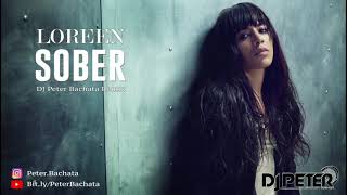 Loreen - Sober (DJ Peter Bachata Remix)