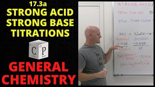 17.3a pH Calculations for Strong Acid Strong Base Titrations | General Chemistry