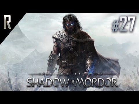 ► Middle-earth: Shadow of Mordor - Walkthrough HD - Part 27