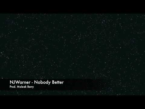J Warner - Nobody Better [Prod Maleek Berry]
