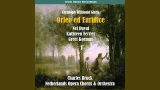 Orfeo ed Euridice: Act II, Scene 1, "Deh! Piacatevi Con Me"