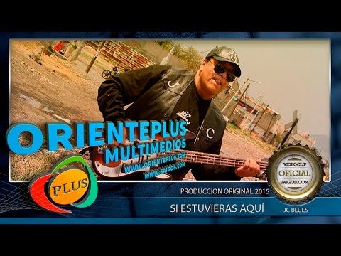 Si Estuvieras Aquí - JC Blues - Videoclip Oficial