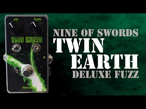 Nine Of Swords Twin Earth Deluxe Fuzz Pedal Demo