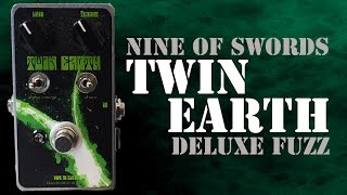 Nine Of Swords Twin Earth Deluxe Fuzz Pedal Demo
