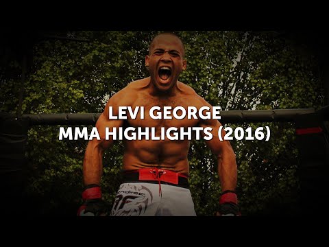 Levi George MMA Highlights (2016)