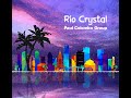 Rio Crystal by Paul Colombo Group (Demo)