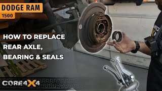 How to Replace Rear Axle, Bearing & Seals Ram 1500 - Core 4x4