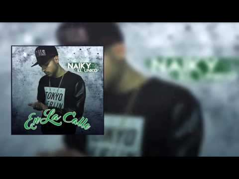 Naiky El Unico_En La Calle🎶Lyric Nuevo 2016🎶