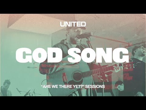 God Song (“Are We There Yet?” Sessions) - Hillsong UNITED