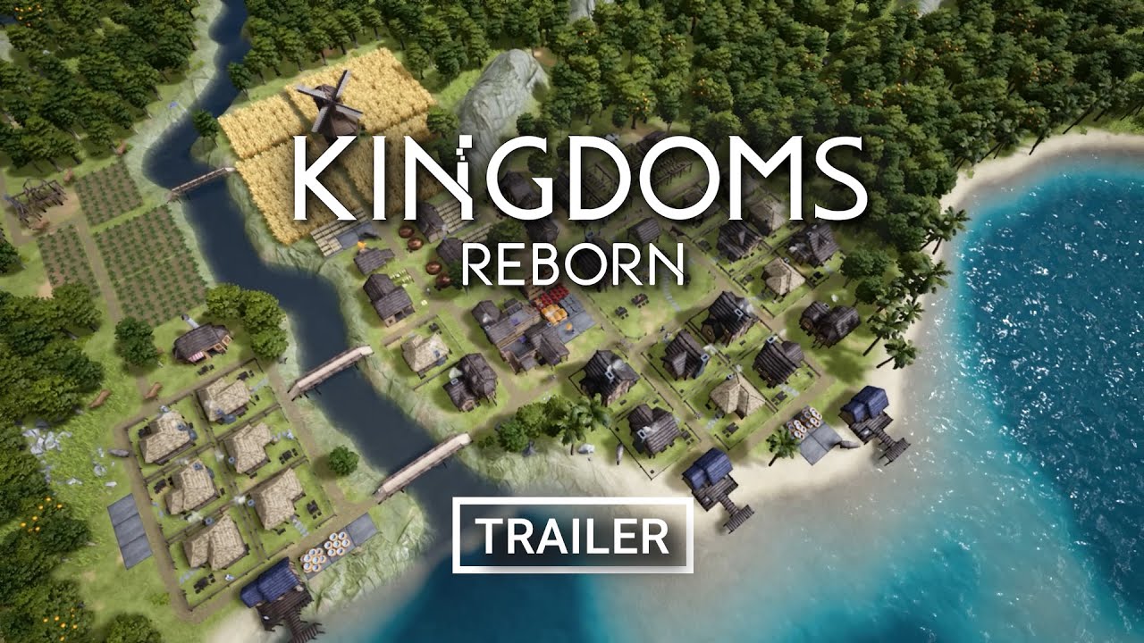 Kingdoms Reborn - Trailer | City-builder with Multiplayer and Open World - YouTube