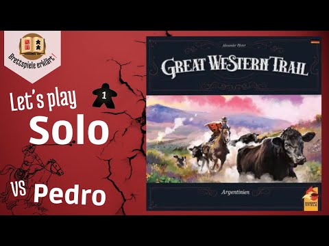 Great Western Trail: Argentinien - Solo Let's Play (DE)