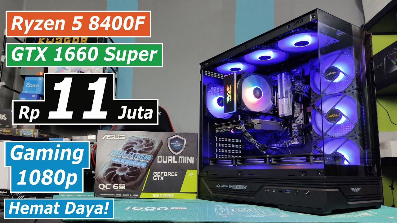 Rakit PC Gaming Tahun 2026 Pakai DDR5 di 11 Jutaan with Ryzen 5 8400F + GTX 1660 Super