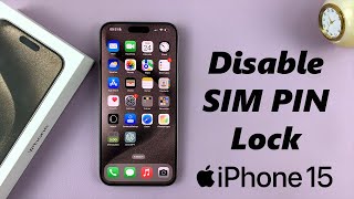 How To Disable SIM PIN Lock On iPhone 15 & iPhone 15 Pro