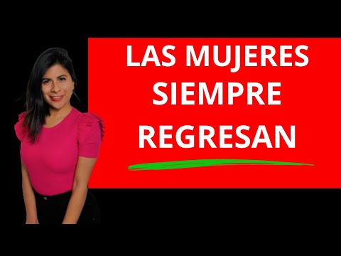 Women Always Come Back 3 Reasons Why Do They Do It?