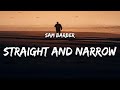 1 Hour Sam Barber Straight And Narrow Lyrics Trending Song 2023