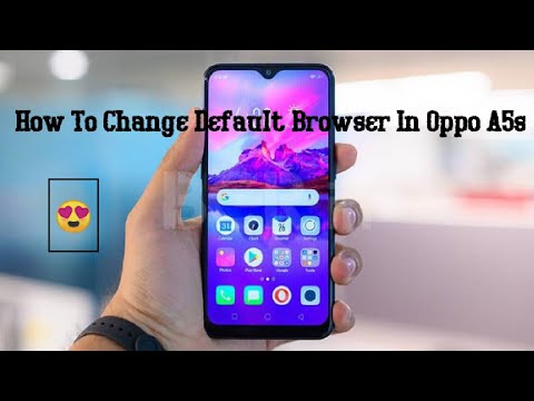 How To Change Default Browser In Oppo A5s