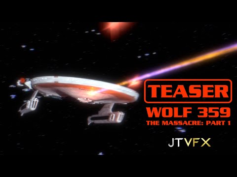 Wolf 359: The Massacre Part 1 (TEASER)  (JTVFX)