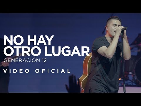 Generación 12 - No Hay Otro Lugar (VIDEO OFICIAL)