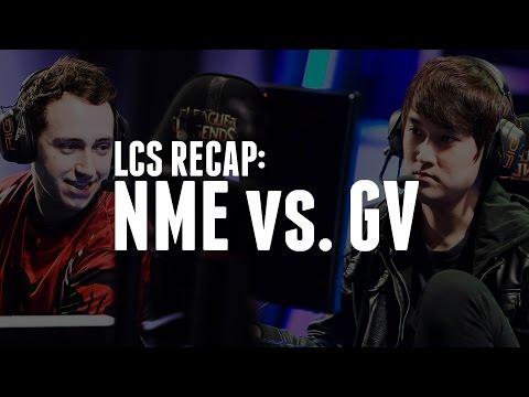 GV vs NME LCS Recap - First Day On The Job