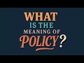 What Is The Meaning Of Policy