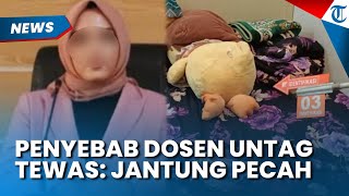 Penyebab Dosen Untag Meninggal Dunia di Hotel, Jantung Pecah dan Sempat Muntah muntah