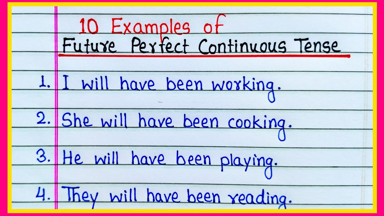 10 Examples of Future Perfect Continuous Tense | Future Perfect Continuous Tense Sentences 